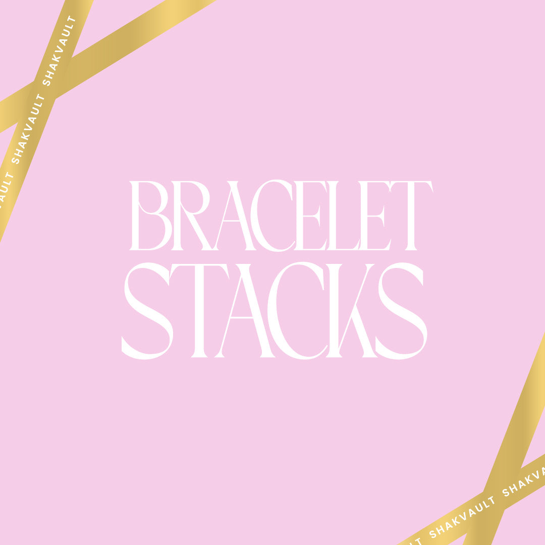 BRACELET STACKS